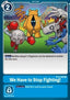 We Have to Stop Fighting! (BT3-099)