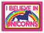 Unicorns I Believe Flat Magnet